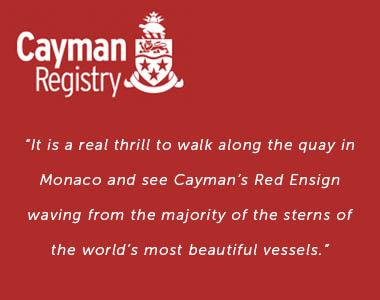 "It is a real thrill to walk along the quay in Monaco and see Cayman’s Red Ensign waving from the majority of the sterns of the world’s most beautiful vessels."